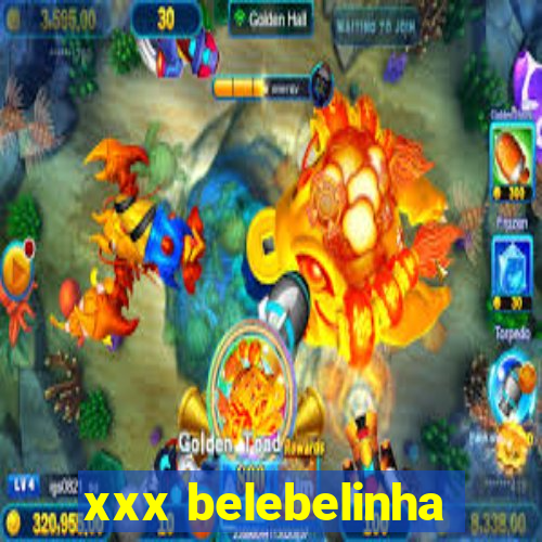 xxx belebelinha